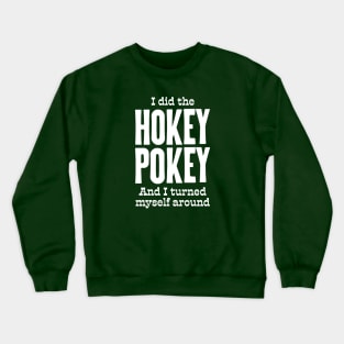 Hokey Pokey Crewneck Sweatshirt